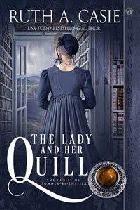 The Lady and her Quill -- Ruth A. Casie